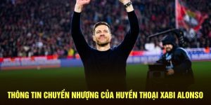 Thông Tin Chuyển Nhượng Của Huyền Thoại Xabi Alonso